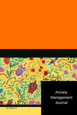 Anxiety Management Journal |124 pages |6x9 Inches de Pappel20