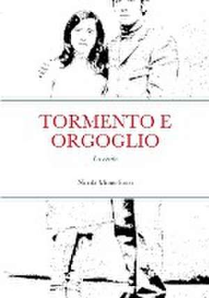 Tormento E Orgoglio de Nicola Montefusco