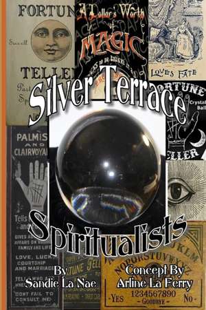 Silver Terrace Spiritualists de Sandie La Nae