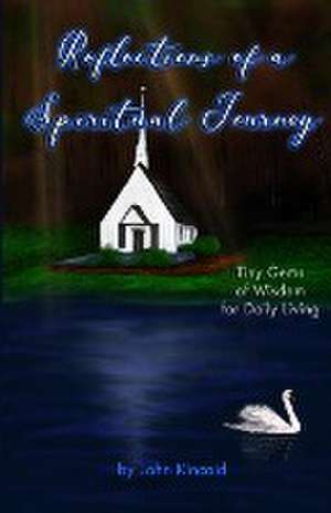 Reflections of a Spiritual Journey de John Kincaid