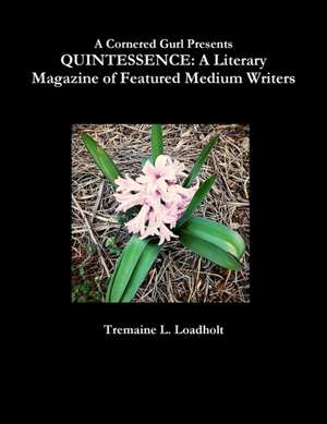 QUINTESSENCE de Tremaine Loadholt