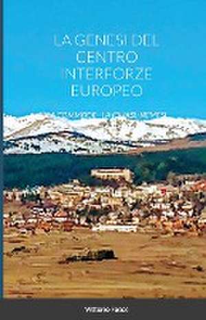 La Genesi del Centro Interforze Europeo de Vittorio Fasce