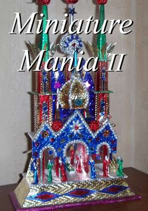 Miniature Mania II de Sue Passmore