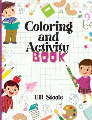 Coloring and Activity Book de Elli Steele