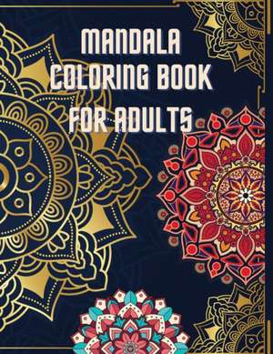 Mandala Coloring Book For Adults de Elena Sharp