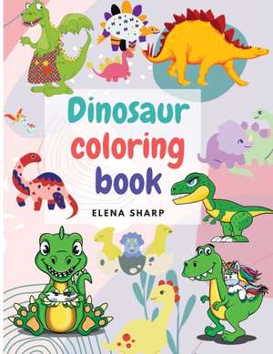 Dinosaur coloring book de Elena Sharp