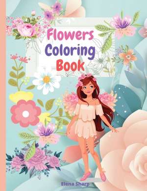 Flowers Coloring Book de Elena Sharp
