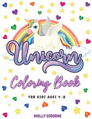 Unicorn Coloring Book de Molly Osborne