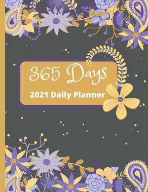 2021 Daily Planner - 365 Days One Page Per Day de Eightidd Ge. Planners