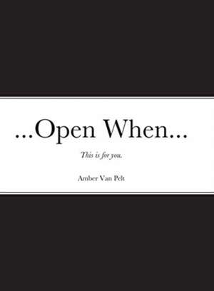 ...Open When... de Amber van Pelt