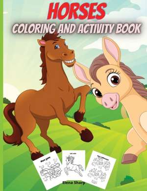 Horses Coloring And Activity Book de Elena Sharp