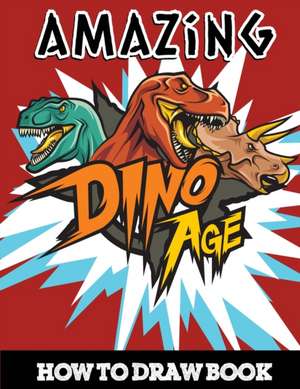 Amazing Dino Age How to Draw Book de Jessie Grate