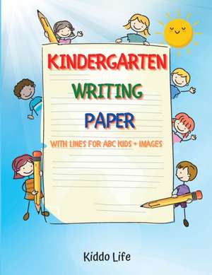 Kindergarten Writing Paper de Kiddo Life