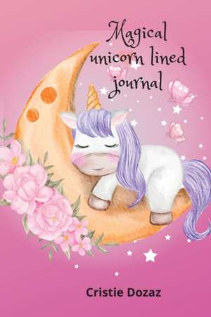 Magical unicorn lined journal de Cristie Dozaz