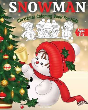 Christmas Snowman Coloring Book For Kids Ages 3-5 de Molly Osborne