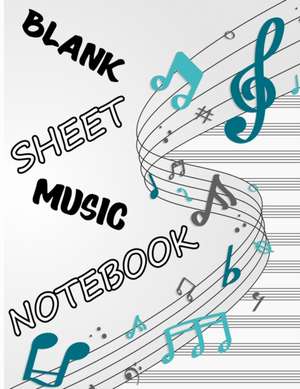 Blank Sheet Music Notebook de Shirley L. Maguire