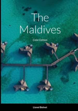 The Maldives de Lionel Bolnet