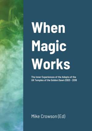 When Magic Works de Mike Crowson