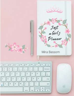 Just a Girl's Planner de Mira Bassom