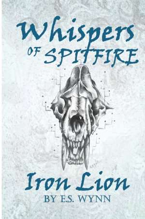 Whispers of Spitfire de E. S. Wynn