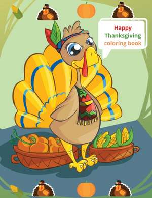 Happy Thanksgiving coloring book de Cristie Dozaz