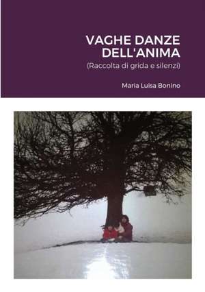 VAGHE DANZE DELL'ANIMA de Maria Luisa Bonino