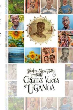 Creative Voices of Uganda de Joanna Harker Shaw