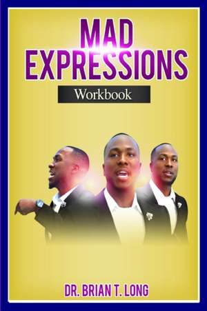 MAD EXPRESSIONS de Brian T. Long