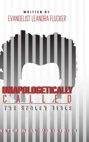 Unapologetically Called de Leandra Flucker