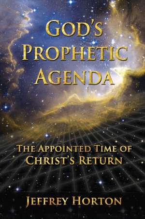 God's Prophetic Agenda de Jeffrey Horton