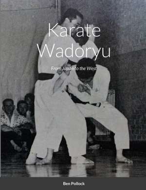 Karate Wadoryu de Ben Pollock