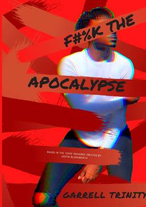 F#%K The Apocalypse de Garrell Trinity