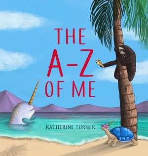 Turner, K: A-Z of Me de Katherine Turner