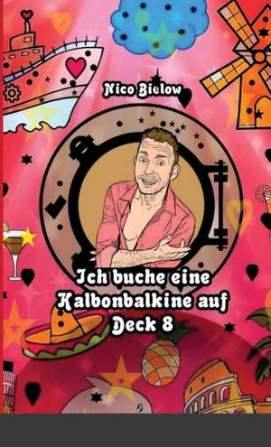 Bielow, N: Ich buche eine Kalbonbalkine auf Deck 8