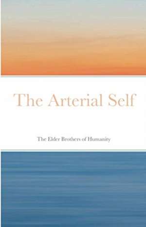 The Arterial Self de The Elder Brothers Of Humanity