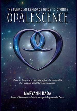 Opalescence de Maryann Rada