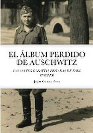 EL ALBUM PERDIDO DE AUSCHWITZ de Javier Gomez Perez