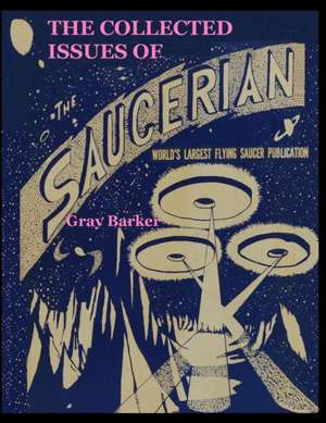 The Collected Issues of The Saucerian de Gray Barker