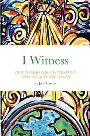 I Witness de John Garrott