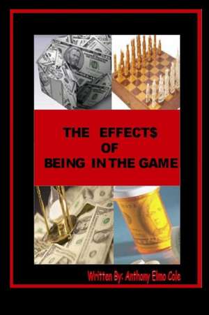 The Effects Of Being In The Game de Anthony Elmo Cole