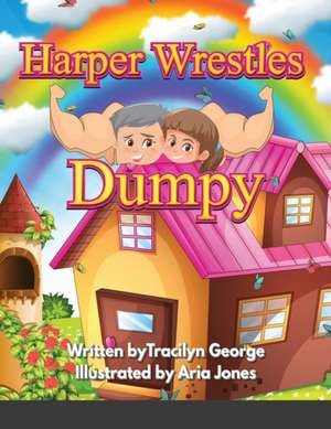 Harper Wrestles Dumpy de Tracilyn George