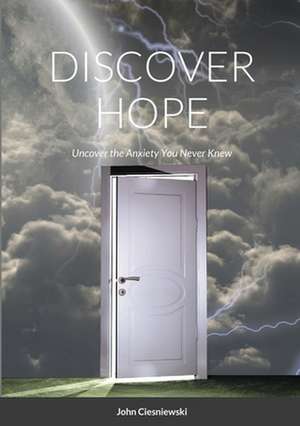 Discover Hope de John Ciesniewski