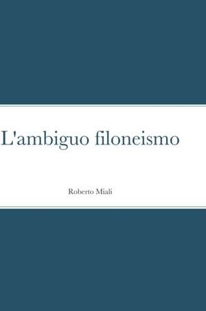 L'ambiguo filoneismo de Roberto Miali