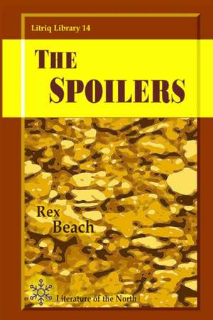 The Spoilers de Rex Beach