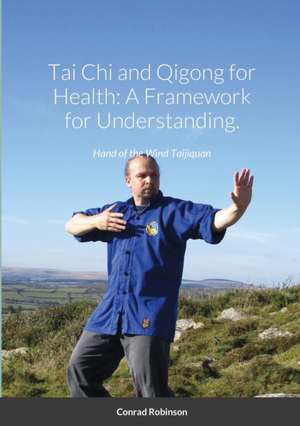 Tai Chi and Qigong for Health de Conrad Robinson