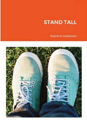 Stand Tall de Sophene Avedissian