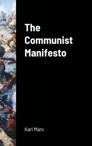 The Communist Manifesto de Karl Marx