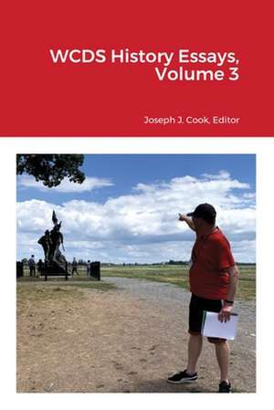 WCDS History Essays, Volume 3 de Joseph Cook