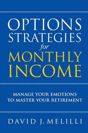 Options Strategies For Monthly Income de David Melilli