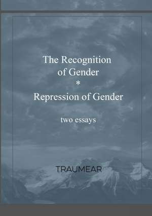 The Recognition of Gender and Repression of Gender de Traumear